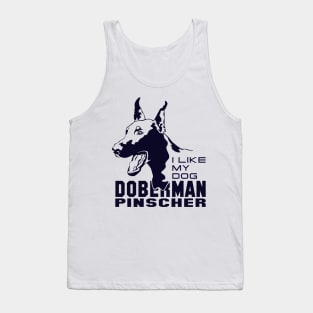 I Like My Dog Doberman pinscher Tank Top